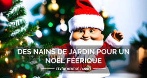 Les Nains de Jardin Thématiques : transformez votre jardin pour Noël