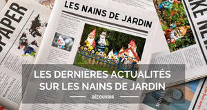 Les dernières actualités sur les nains de jardin