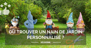 Où trouver un nain de jardin personnalisé ?