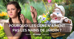 Pourquoi les gens n'aiment pas les nains de jardin ?